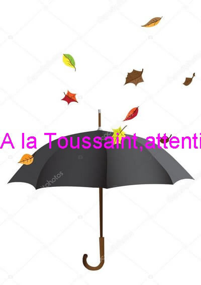 A LA TOUSSAINT, ON DIT QUOI&nbsp;?